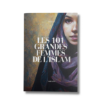 LES 101 GRANDES FEMMES DE L’ISLAM