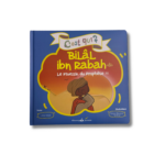 C’EST QUI BILAL IBN RABAH ?
