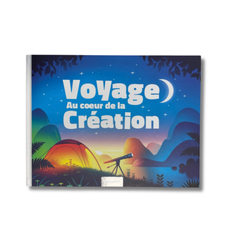 VOYAGE AU CŒUR DE LA CRÉATION