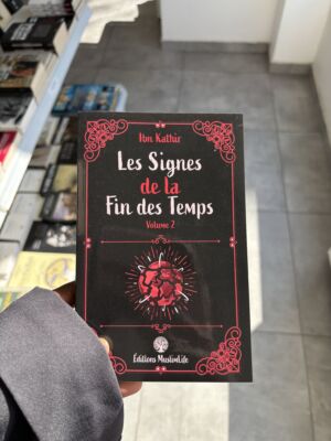 LES SIGNES DE LA FIN DES TEMPS - volume 2