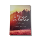 DE L’AMOUR ET DU BONHEUR