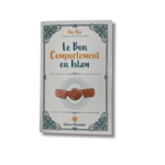 LE BON COMPORTEMENT EN ISLAM