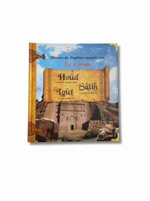 HISTOIRE DES PROPHÈTES RACONTÉES PAR LE CORAN