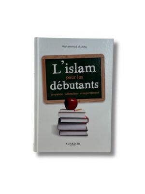 L’ISLAM POUR LES DÉBUTANTS