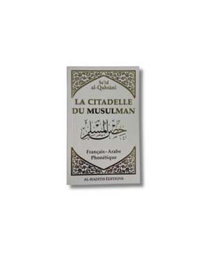 LA CITADELLE DU MUSULMAN