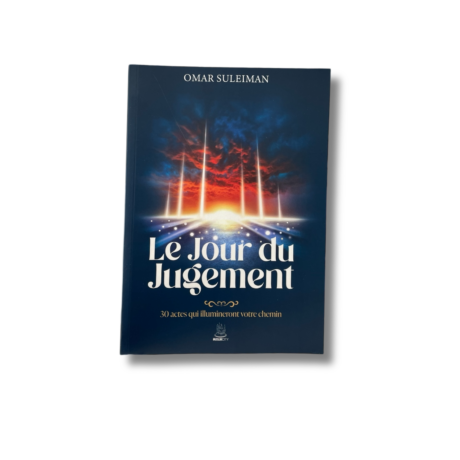 LE JOUR DU JUGEMENT - 30 ACTES QUI ILLUMINERONT VOTRE DESTIN