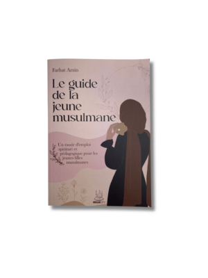 LE GUIDE DE LA JEUNE MUSULMANE