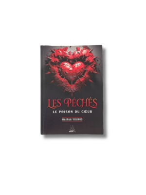 LES PÉCHÉS: LE POISON DU CŒUR