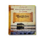 HISTOIRE DES PROPHÈTES RACONTÉES PAR LE CORAN