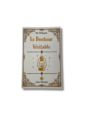 LE BONHEUR VÉRITABLE