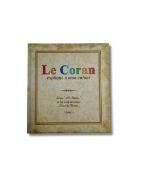 LE CORAN EXPLIQUÉ À MON ENFANT - tome 1