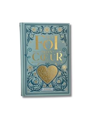 MA FOI MON COEUR