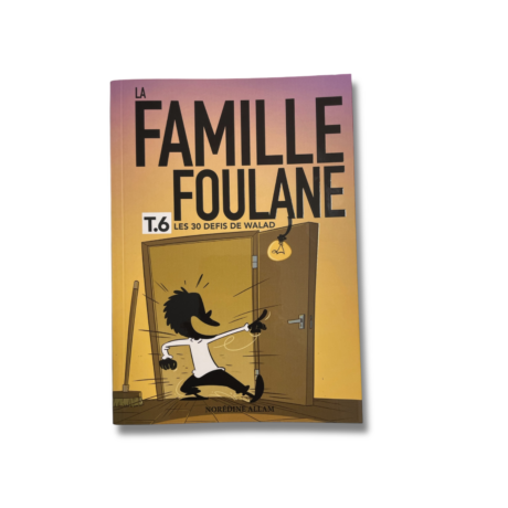 LA FAMILLE FOULANE - Tome 6