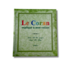 LE CORAN EXPLIQUÉ À MON ENFANT - tome 2