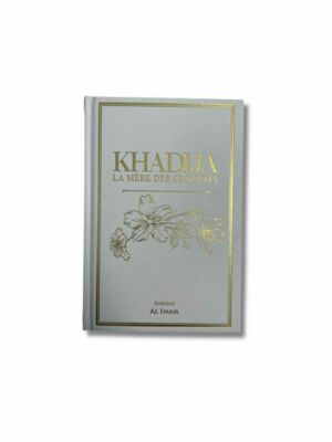 KHADIJA LA MÈRE DES CROYANTS