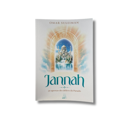 JANNAH - 30 APERÇUS DES DÉLICES DU PARADIS
