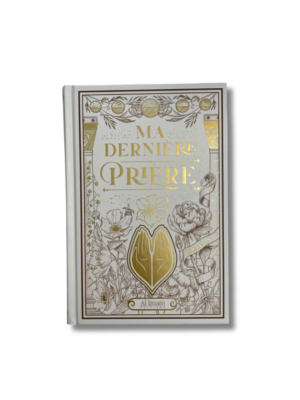 MA DERNIÈRE PRIÈRE