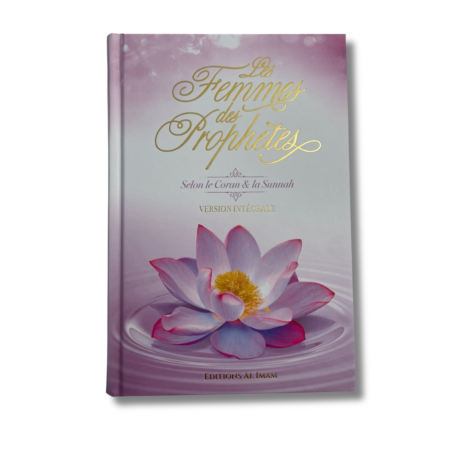 LES FEMMES DES PROPHÈTES - SELON LE CORAN ET LA SUNNAH