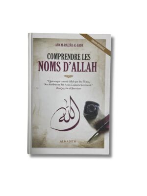 COMPRENDRE LES NOMS D’ALLAH