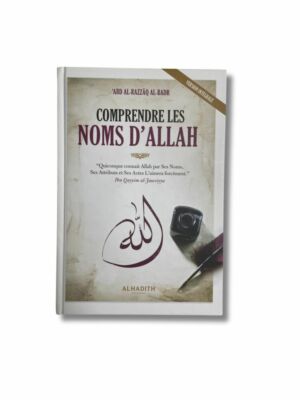 COMPRENDRE LES NOMS D’ALLAH