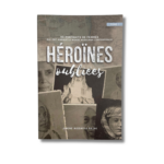 HÉROÏNES OUBLIÉES (tome 1)