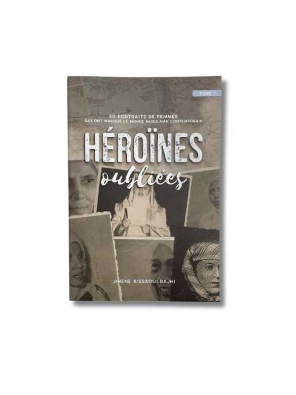 HÉROÏNES OUBLIÉES (tome 1)