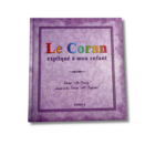 LE CORAN EXPLIQUÉ À MON ENFANT - tome 4