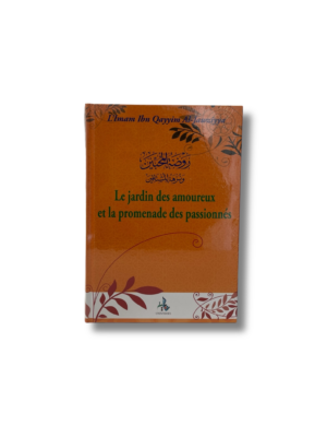 LE JARDIN DES AMOUREUX ET LA PROMENADE DES PASSIONNÉS