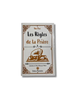 LES RÈGLES DE LA PRIÈRE