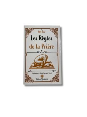 LES RÈGLES DE LA PRIÈRE