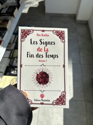 LES SIGNES DE LA FIN DES TEMPS - volume 1