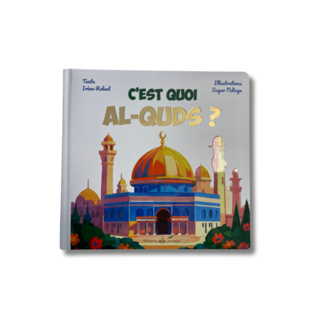 C’EST QUOI AL-QUDS ?