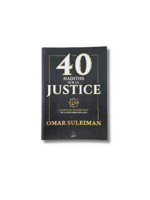 40 HADITHS SUR LA JUSTICE