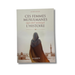 CES FEMMES MUSULMANES QUI ONT MARQUÉ L’HISTOIRE