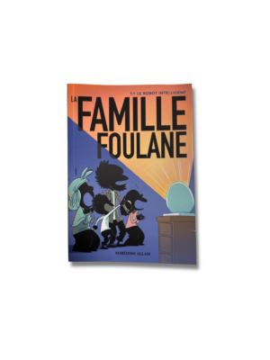 LA FAMILLE FOULANE - Tome 1