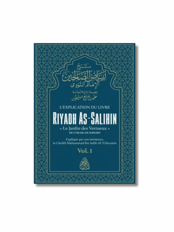 RIYADH AS-SALIHIN LE JARDIN DES VERTUEUX - volume 1