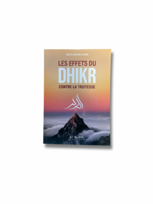 LES EFFETS DU DHIKR CONTRE LA TRISTESSE