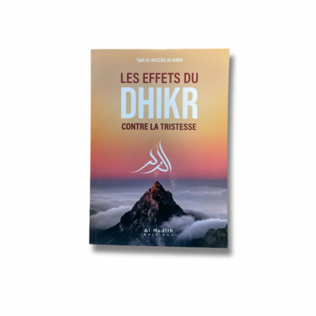 LES EFFETS DU DHIKR CONTRE LA TRISTESSE