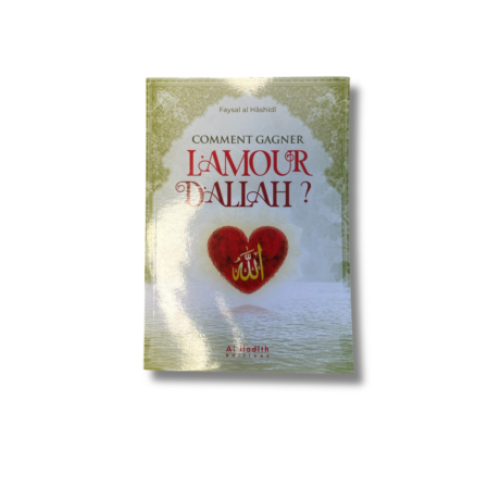 COMMENT GAGNER L’AMOUR D’ALLAH ?