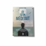 ET SI ON MEDITAIT ?