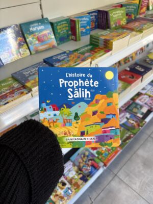L’HISTOIRE DU PROPHÈTE SALIH