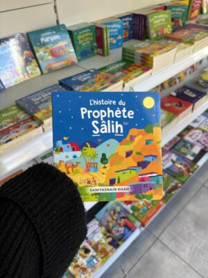 L’HISTOIRE DU PROPHÈTE SALIH