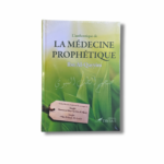 L’AUTHENTIQUE DE LA MÉDECINE PROPHÉTIQUE - IBN AL-QAYYIM