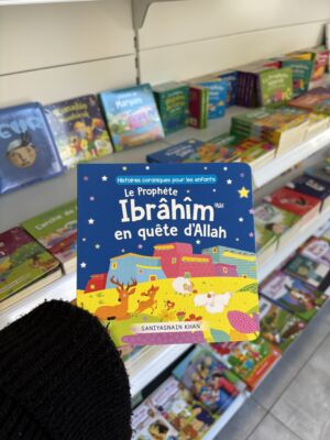 LE PROPHÈTE IBRAHIM EN QUÊTE D’ALLAH