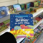 LE PROPHÈTE IBRAHIM EN QUÊTE D’ALLAH