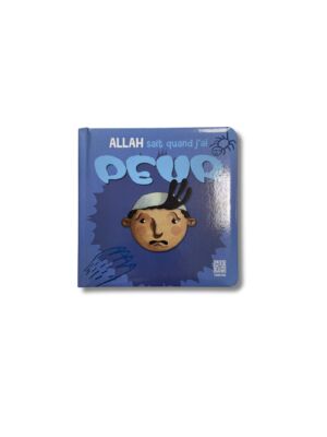 ALLAH SAIT QUAND J’AI PEUR