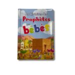 LES HISTOIRES DES PROPHÈTES POUR BÉBÉS