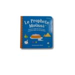 LE PROPHÈTE MOUSSA