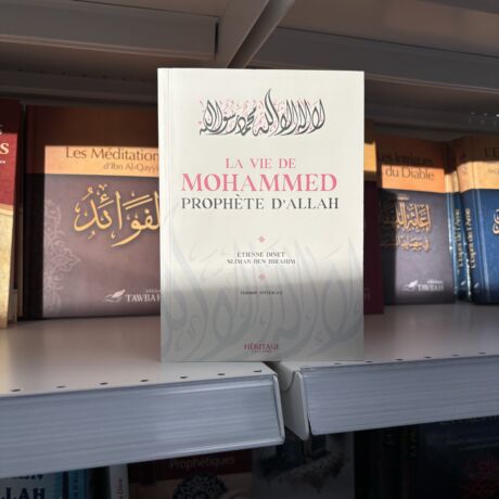 LA VIE DE MOHAMMED, PROPHÈTE D’ALLAH - ÉTIENNE DINET