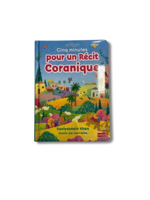 CINQ MINUTES POUR UN RÉCIT CORANIQUE